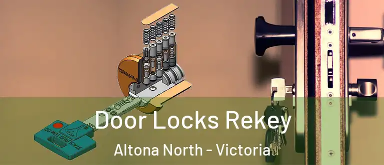 Door Locks Rekey Altona North - Victoria