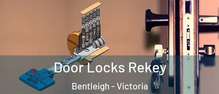 Door Locks Rekey Bentleigh - Victoria