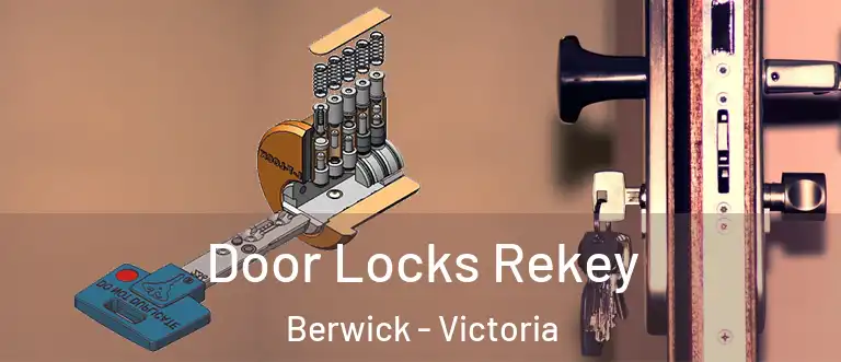 Door Locks Rekey Berwick - Victoria