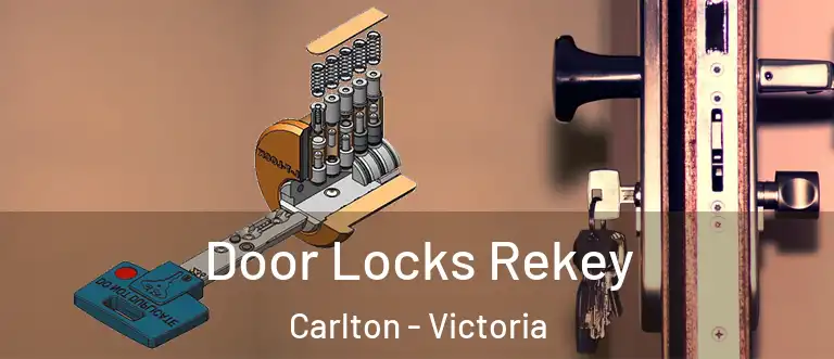 Door Locks Rekey Carlton - Victoria