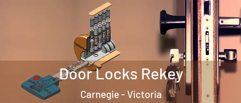 Door Locks Rekey Carnegie - Victoria