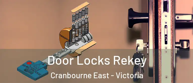 Door Locks Rekey Cranbourne East - Victoria