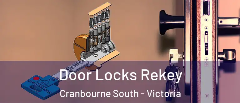 Door Locks Rekey Cranbourne South - Victoria