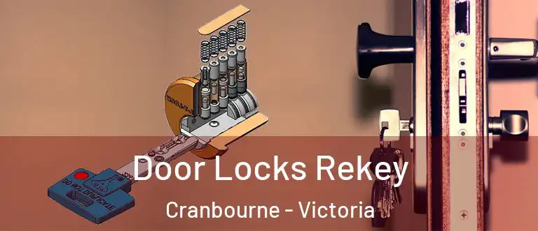 Door Locks Rekey Cranbourne - Victoria