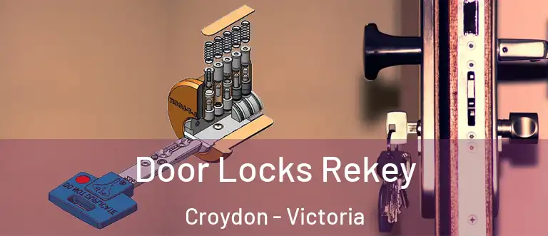 Door Locks Rekey Croydon - Victoria