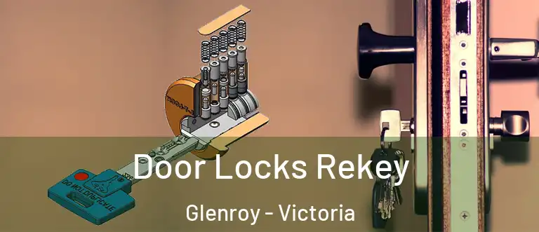 Door Locks Rekey Glenroy - Victoria