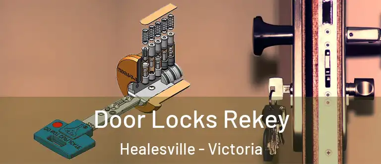 Door Locks Rekey Healesville - Victoria