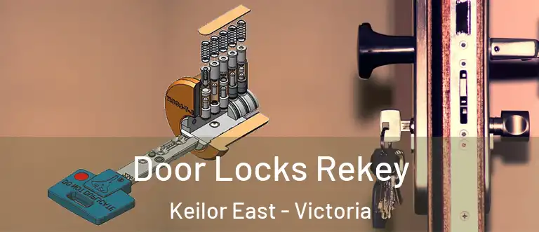 Door Locks Rekey Keilor East - Victoria