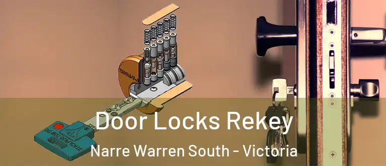 Door Locks Rekey Narre Warren South - Victoria