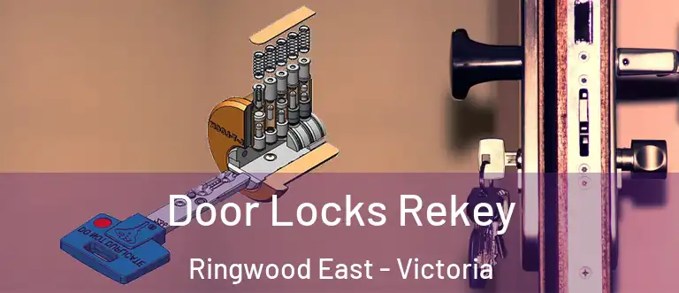 Door Locks Rekey Ringwood East - Victoria