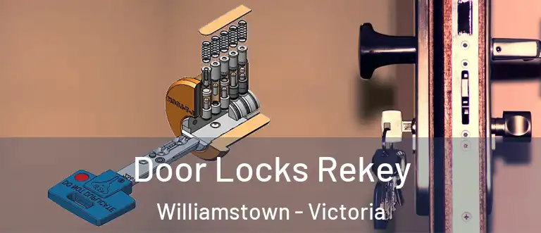 Door Locks Rekey Williamstown - Victoria