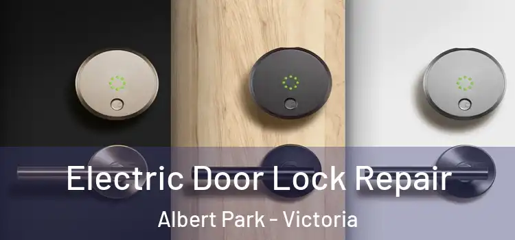 Electric Door Lock Repair Albert Park - Victoria