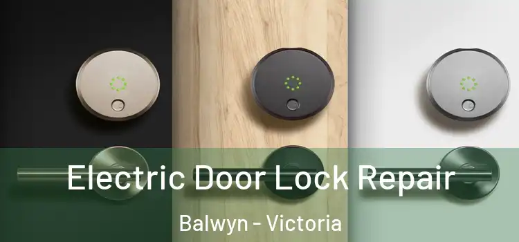 Electric Door Lock Repair Balwyn - Victoria