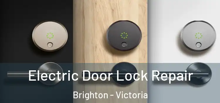 Electric Door Lock Repair Brighton - Victoria