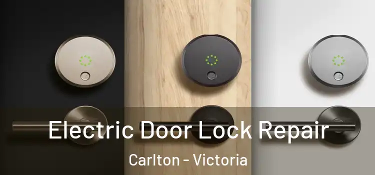 Electric Door Lock Repair Carlton - Victoria