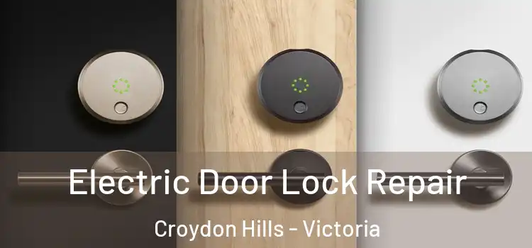 Electric Door Lock Repair Croydon Hills - Victoria