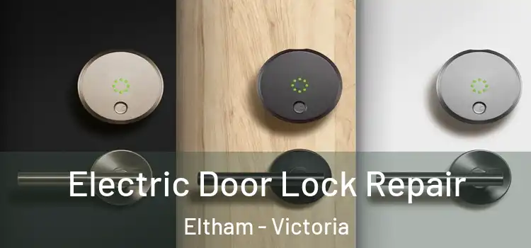 Electric Door Lock Repair Eltham - Victoria