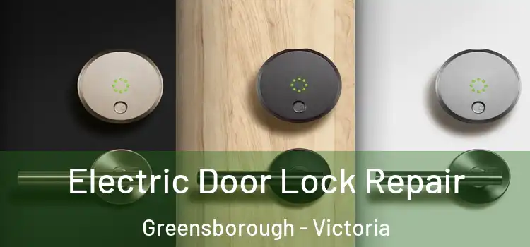 Electric Door Lock Repair Greensborough - Victoria