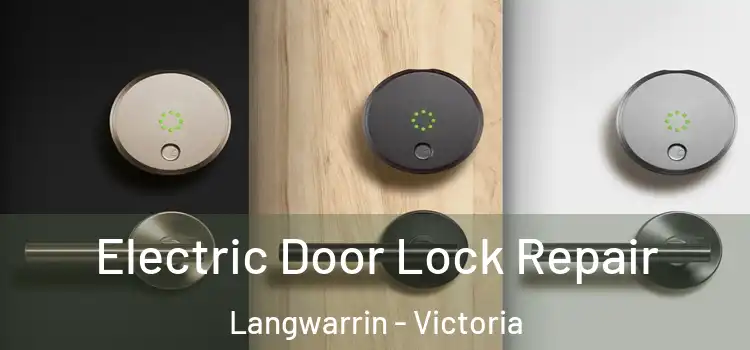 Electric Door Lock Repair Langwarrin - Victoria