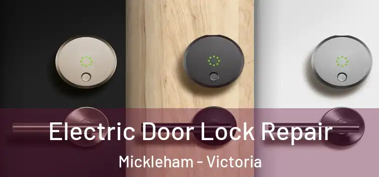 Electric Door Lock Repair Mickleham - Victoria