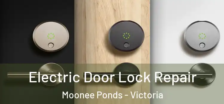 Electric Door Lock Repair Moonee Ponds - Victoria