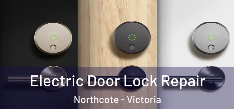 Electric Door Lock Repair Northcote - Victoria