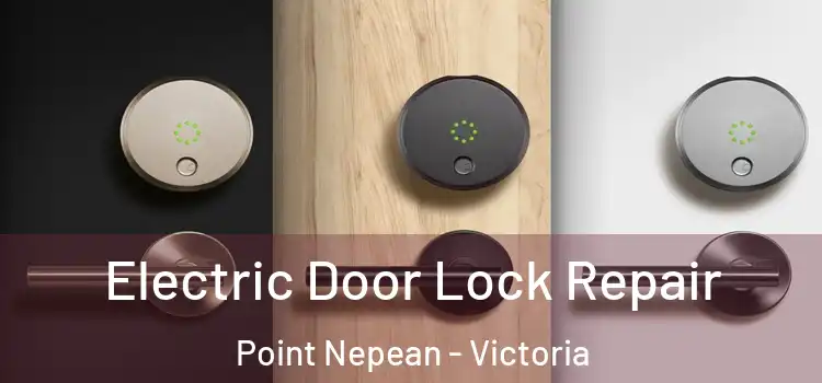 Electric Door Lock Repair Point Nepean - Victoria