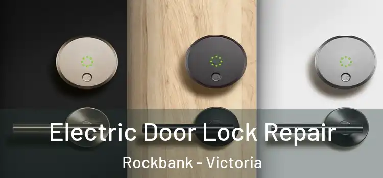 Electric Door Lock Repair Rockbank - Victoria