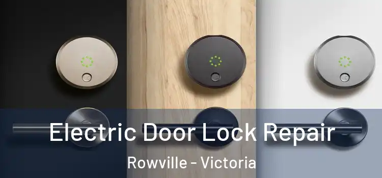 Electric Door Lock Repair Rowville - Victoria