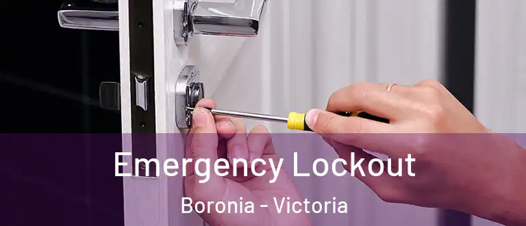 Emergency Lockout Boronia - Victoria