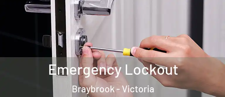 Emergency Lockout Braybrook - Victoria