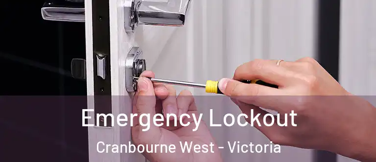 Emergency Lockout Cranbourne West - Victoria