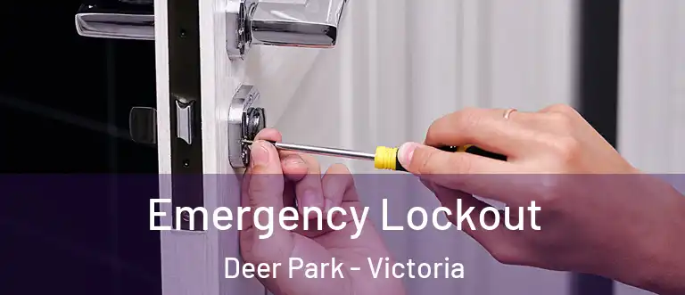 Emergency Lockout Deer Park - Victoria