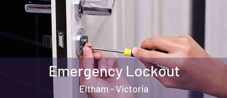 Emergency Lockout Eltham - Victoria