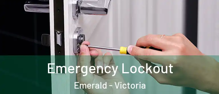 Emergency Lockout Emerald - Victoria