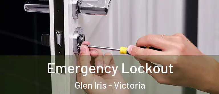 Emergency Lockout Glen Iris - Victoria