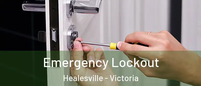 Emergency Lockout Healesville - Victoria