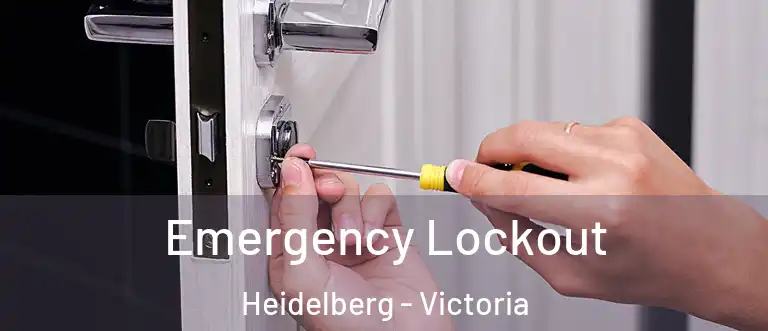 Emergency Lockout Heidelberg - Victoria