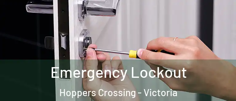 Emergency Lockout Hoppers Crossing - Victoria