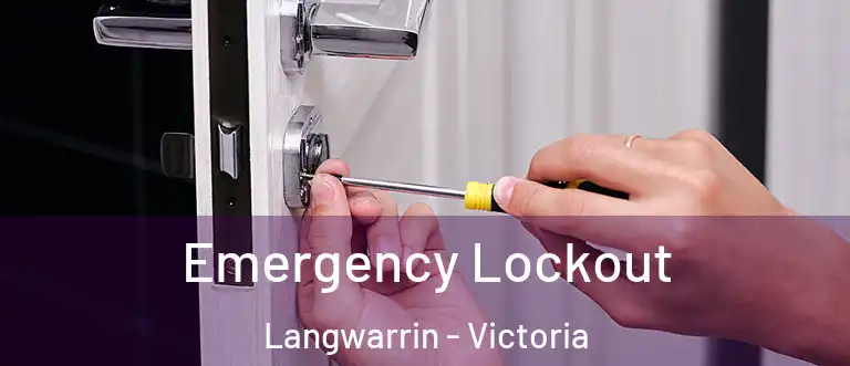 Emergency Lockout Langwarrin - Victoria