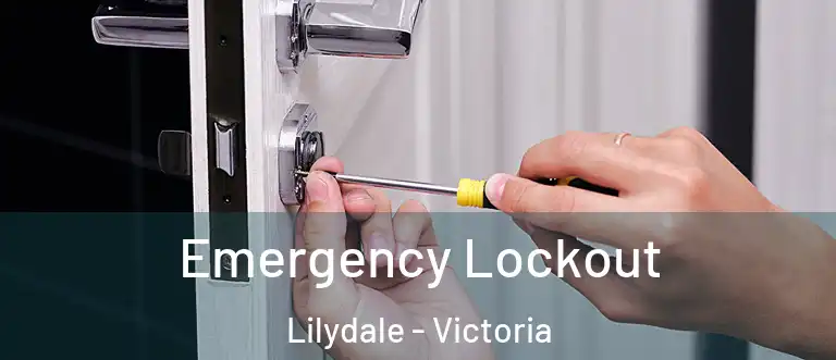 Emergency Lockout Lilydale - Victoria