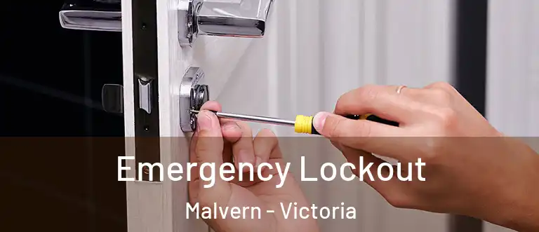 Emergency Lockout Malvern - Victoria