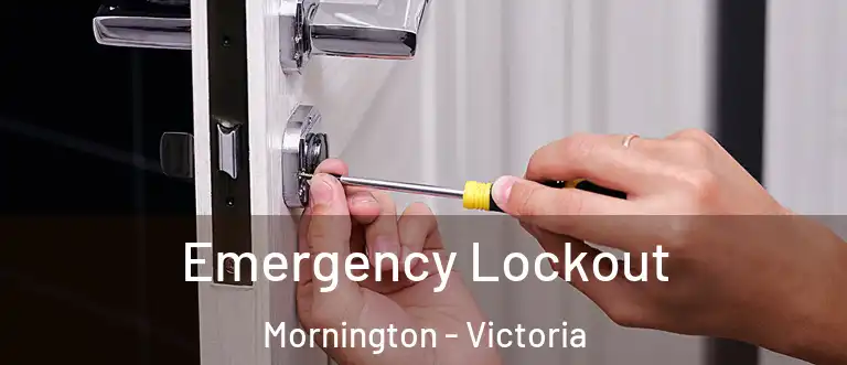 Emergency Lockout Mornington - Victoria