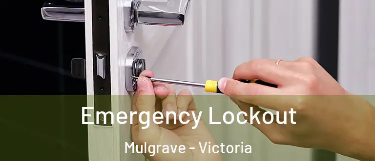 Emergency Lockout Mulgrave - Victoria