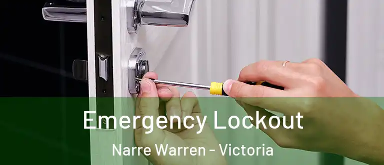 Emergency Lockout Narre Warren - Victoria