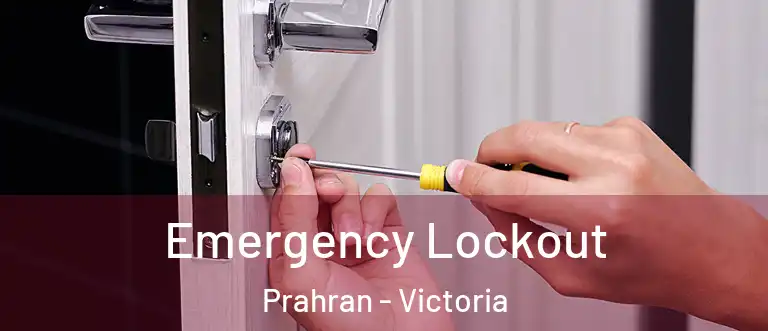 Emergency Lockout Prahran - Victoria