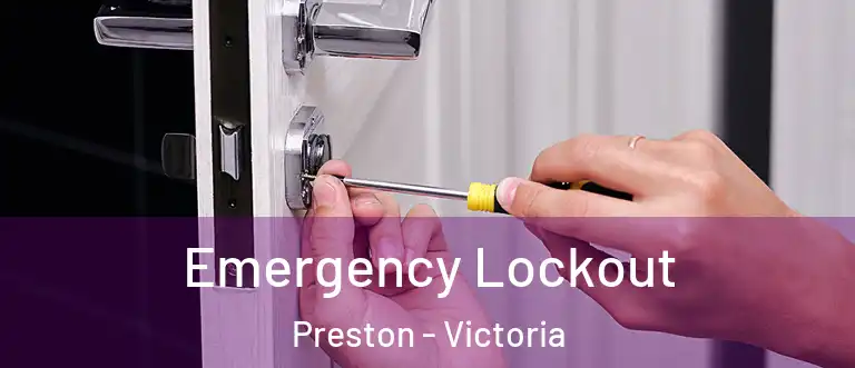 Emergency Lockout Preston - Victoria