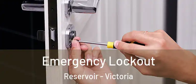 Emergency Lockout Reservoir - Victoria