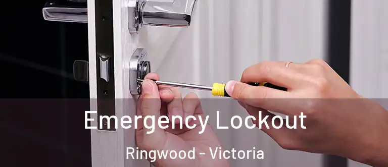 Emergency Lockout Ringwood - Victoria