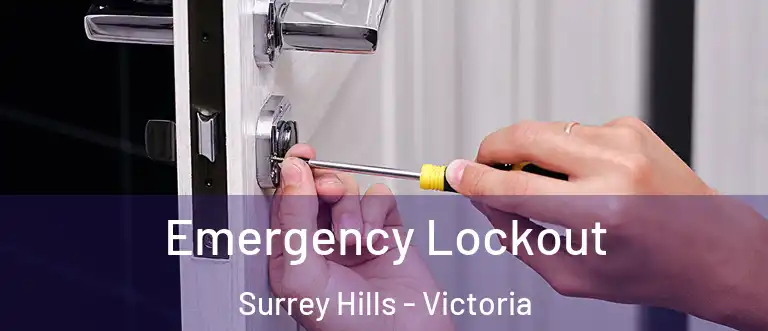 Emergency Lockout Surrey Hills - Victoria